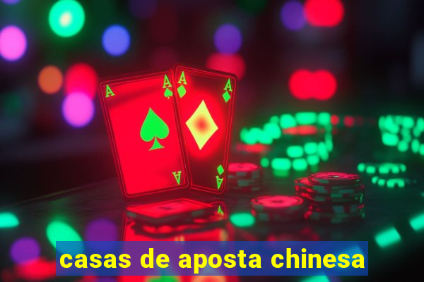 casas de aposta chinesa